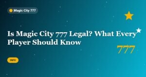 Is Magic City 777 Legal? What Every Player Should Know